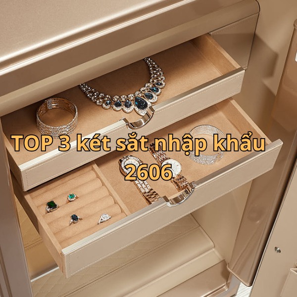 TOP 3 két sắt nhập khẩu chất lượng năm 2026